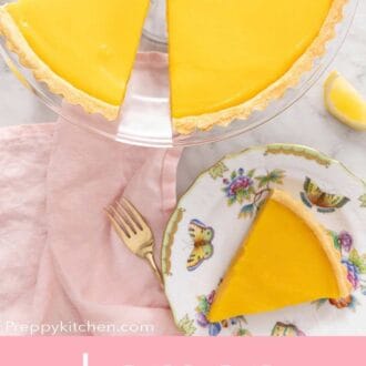 Pinterest graphic showing an overhead shot of a whole lemon tart with slices cut out, and a slice on a plate next to it.